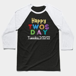 Happy Twosday 2-22-22 Baseball T-Shirt